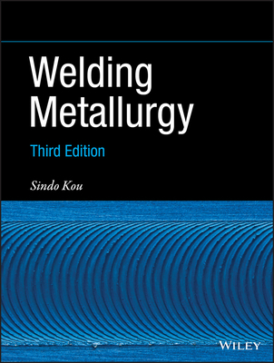 Welding Metallurgy 1119524814 Book Cover