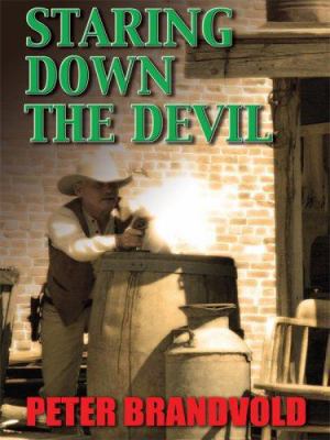 Staring Down the Devil (Wheeler Large Print Wes... [Large Print] 1597227013 Book Cover