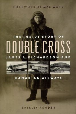 Double Cross: The Inside Story of James A. Rich... 1550547224 Book Cover