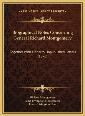 Biographical Notes Concerning General Richard M... 1169551513 Book Cover