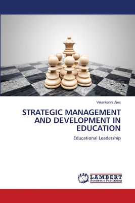 Strategic Management and Development in Education 6208009855 Book Cover