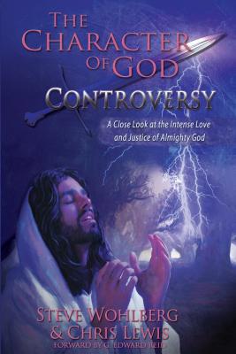The Character of God Controversy: A Close Look ... 0816322880 Book Cover