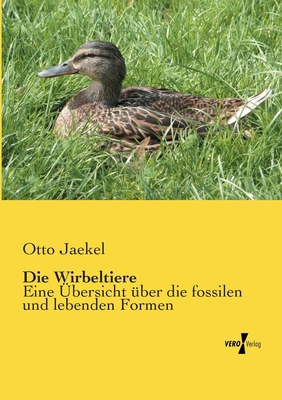 Die Wirbeltiere: Eine Übersicht über die fossil... [German] 3956108345 Book Cover