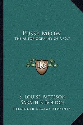 Pussy Meow: The Autobiography Of A Cat 116295910X Book Cover