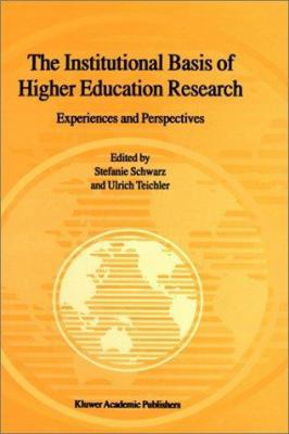 The Institutional Basis of Higher Education Res... 0792366131 Book Cover