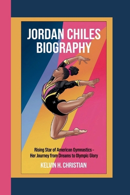 Jordan Chiles Biography: Rising Star of America...            Book Cover