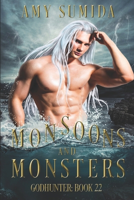 Monsoons and Monsters: Book 22 in the Godhunter... 1981709754 Book Cover