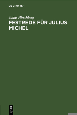 Festrede Für Julius Michel [German] 3112694597 Book Cover