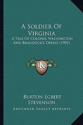 A Soldier Of Virginia: A Tale Of Colonel Washin... 116398065X Book Cover