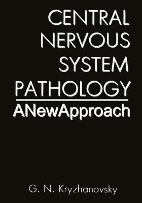 Central Nervous System Pathology: A New Approach 1468478729 Book Cover