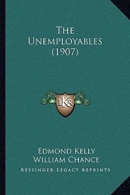 The Unemployables (1907) 116507155X Book Cover