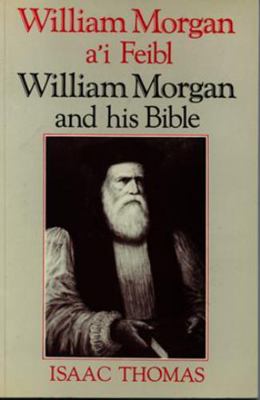 William Morgan A'i Feibl [Welsh] 0708309828 Book Cover