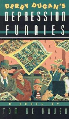 Derby Dugan's Depression Funnies: A Novel 0805053565 Book Cover