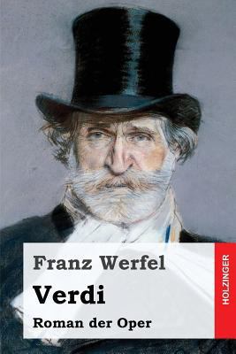 Verdi: Roman der Oper [German] 1533172145 Book Cover