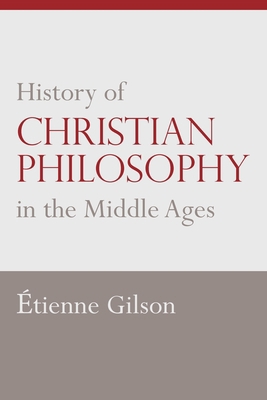 History of Christian Philosophy in the Middle Ages 0813231957 Book Cover