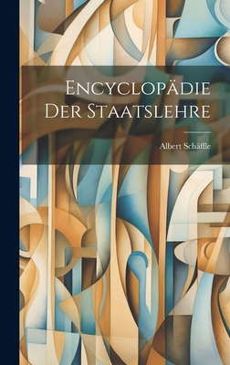 Encyclopädie Der Staatslehre [German] 1020727799 Book Cover