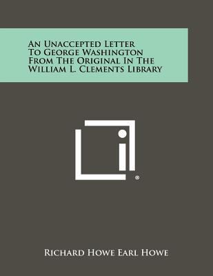An Unaccepted Letter to George Washington from ... 1258503565 Book Cover