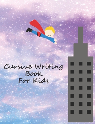 Cursive Writing Book For kids: Cursive Handwrit... 1086682459 Book Cover