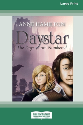 Daystar: The Days are Numbered [16pt Large Prin... [Large Print] 0369388046 Book Cover