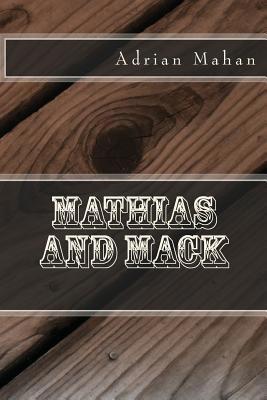 Mathias and Mack 1499300379 Book Cover