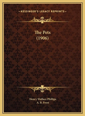 The Pets (1906) 116965939X Book Cover