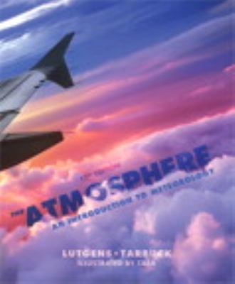 The Atmosphere: An Introduction to Meteorology 0321756312 Book Cover