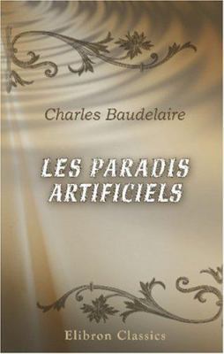 Les Paradis artificiels (French Edition) [French] 054389892X Book Cover