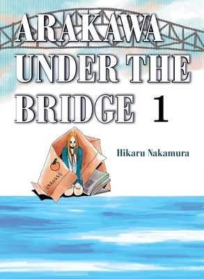 Arakawa Under the Bridge 1 1945054417 Book Cover