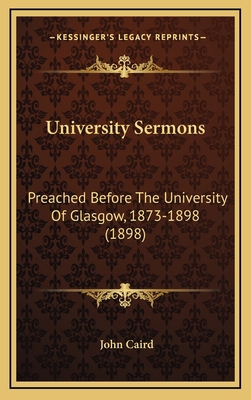 University Sermons: Preached Before the Univers... 1165232189 Book Cover