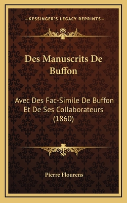 Des Manuscrits De Buffon: Avec Des Fac-Simile D... [French] 1168605105 Book Cover