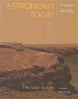 Astronomy Today, Vol. 1, The Solar System (6th ... 0321586980 Book Cover