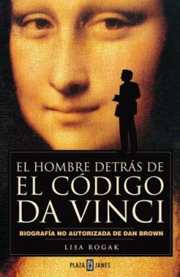 El Hombre Detras de El Codigo DaVinci (Spanish ... [Spanish] 9506440859 Book Cover