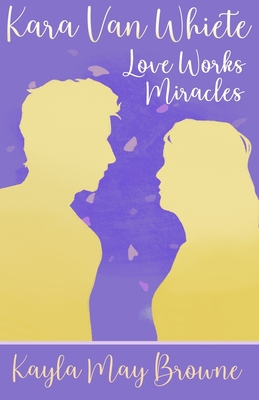 Love Works Miracles B0974PWKQB Book Cover