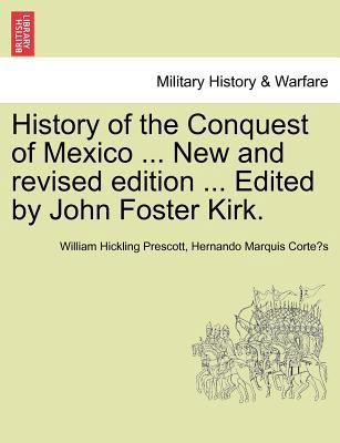 History of the Conquest of Mexico ... New and r... 1241473722 Book Cover