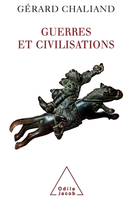 Wars and Civilisations / Guerres et civilisations [French] 2738116469 Book Cover