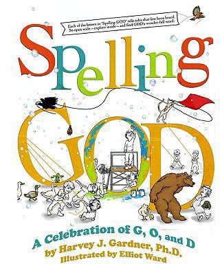 Spelling GOD: A Celebration of G, O, and D 0578031620 Book Cover