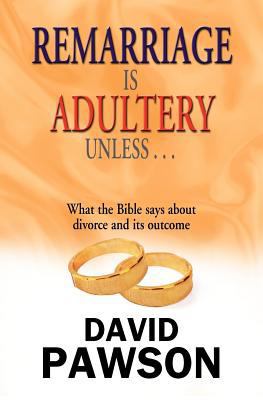 Remarriage is Adultery Unless 1463556829 Book Cover