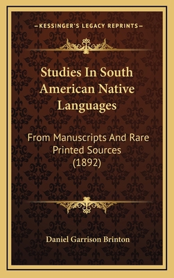 Studies In South American Native Languages: Fro... 1168994586 Book Cover