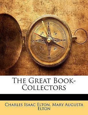 The Great Book-Collectors 1141513048 Book Cover