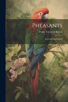 Pheasants: In Covert and Aviary 102141879X Book Cover