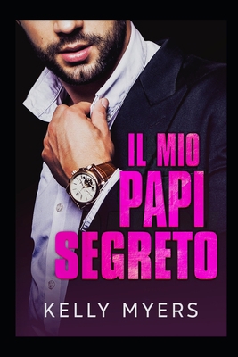 Il Mio Papi Segreto [Italian] B094KL6LLY Book Cover