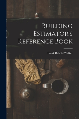 Building Estimator's Reference Book 1015601383 Book Cover
