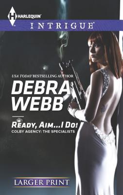 Ready, Aim...I Do! [Large Print] 0373747705 Book Cover