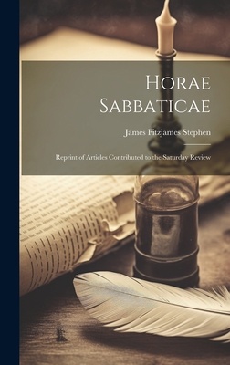 Horae Sabbaticae; Reprint of Articles Contribut... 1020906928 Book Cover