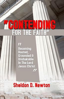 Contending For The Faith: Becoming Rooted, Grou... 1723817015 Book Cover