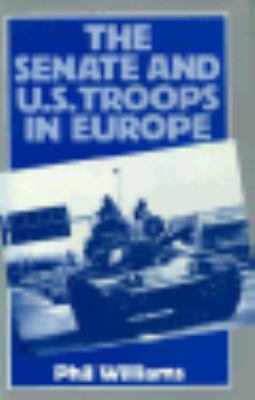 The Senate and U.S. Troops in Europe 0312713002 Book Cover