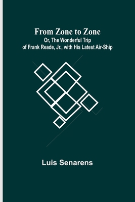 From Zone to Zone Or, The Wonderful Trip of Fra... 935631814X Book Cover