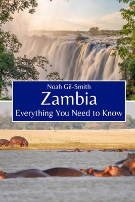Zambia: Everything You Need to Know B0FWR7DJHK Book Cover