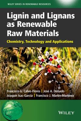 Lignin and Lignans as Renewable Raw Materials: ... 1118597869 Book Cover