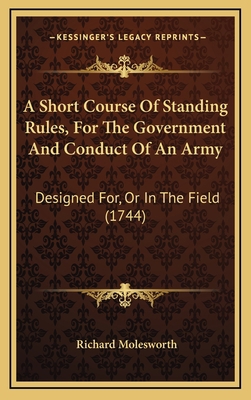 A Short Course of Standing Rules, for the Gover... 1164719378 Book Cover